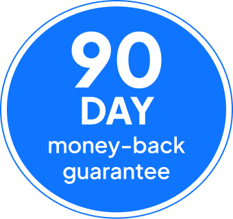 90 Day money-back guarantee